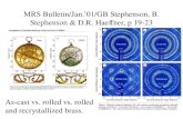 MRS Bulletin/Jan.’01/GB Stephenson, B. Stephenson & D.R. Haeffner, p 19-23 As-cast vs. rolled vs. rolled and recrystallized brass.