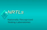 NRTLs Nationally Recognized Testing Laboratories.