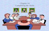 Chapter 24 Completing the Audit. Presentation Outline I.Review for Contingent Liabilities II.Review for Subsequent Events III.Accumulate Final Evidence.