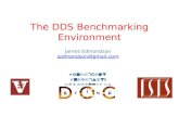The DDS Benchmarking Environment James Edmondson jedmondson@gmail.com Vanderbilt University Nashville, TN.