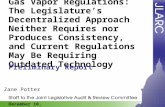 December 10, 2014 Gas Vapor Regulations: The Legislature’s Decentralized Approach Neither Requires nor Produces Consistency, and Current Regulations May.