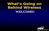What’s Going on Behind Wireless Public Safety Solutions WELCOME!