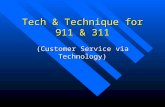 Tech & Technique for 911 & 311 (Customer Service via Technology)