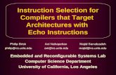 Instruction Selection for Compilers that Target Architectures with Echo Instructions Philip BriskAni NahapetianMajid Sarrafzadeh Embedded and Reconfigurable.