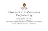 Introduction to Computer Engineering ECE/CS 252, Fall 2011 Prof. Mikko Lipasti Department of Electrical and Computer Engineering University of Wisconsin.