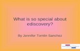 What is so special about ediscovery? By Jennifer Tomlin Sanchez.