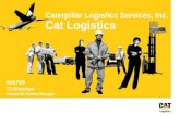 Caterpillar Logistics Services, Inc. Cat Logistics 08/27/09 TJ Sherman Atlanta DC Facility Manager.