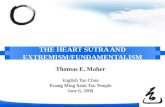 THE HEART SUTRA AND EXTREMISM/FUNDAMENTALISM Thomas E. Maher English Tao Class Kuang Ming Saint Tao Temple June 6, 2009.