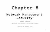 Net Security1 Chapter 8 Network Management Security Henric Johnson Blekinge Institute of Technology, Sweden Revised by Andrew Yang.