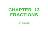 CHAPTER 13 FRACTIONS 4 TH GRADE. How much of the pie is shaded? How much of the pie is not shaded?