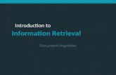Introduction to Information Retrieval Introduction to Information Retrieval Document ingestion.