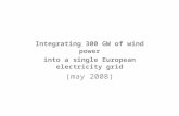 Integrating 300 GW of wind power into a single European electricity grid (may 2008)