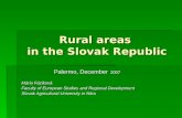 Rural areas in the Slovak Republic Palermo, December 2007 Mária Fáziková Faculty of European Studies and Regional Development Slovak Agricultural University.