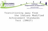 Transitioning away from theIndianaModified Achievement Standards Test (IMAST)