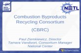 Combustion Byproducts Recycling Consortium (CBRC) Paul Ziemkiewicz, Director Tamara Vandivort, Consortium Manager National Center.