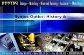 Syntec Optics: History & Overview. Agenda Who We Are What We Do How We Do It Who We Do It For.