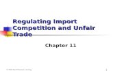 1 Regulating Import Competition and Unfair Trade Chapter 11 © 2002 West/Thomson Learning.