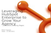 Leveraging HubSpot Enterprise to Grow Your Agency Peter Caputa Date: 11-09-2011 Advanced Landing Pages.