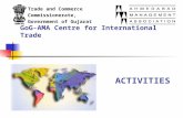 GoG-AMA Centre for International Trade Trade and Commerce Commissionerate, Government of Gujarat ACTIVITIES.