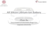 All Silicon Lithium-ion Battery Chao Xu Department of Chemistry-Ångström Uppsala University.