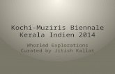 Kochi-Muziris Biennale Kerala Indien 2014 Whorled Explorations Curated by Jitish Kallat.