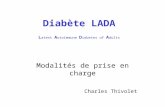 Diabète LADA L atent A utoimmune D iabetes of A dults Modalités de prise en charge Charles Thivolet.