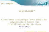 Www.procognia.com  1 GlycoScope TM Plateforme analytique haut débit de glycoanalyse basée sur l'utilisation.