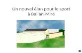Un nouvel élan pour le sport à Ballan-Miré. Le constat Ballan-Miré, une population qui augmente et se « rajeunit » alors que linvestissement en terme.