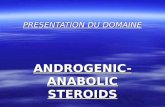 PRESENTATION DU DOMAINE ANDROGENIC- ANABOLIC STEROIDS.