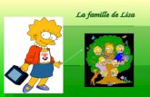La famille de Lisa. La famille: les objectifs Today you will learn how to: introduce members of your family in French, say what they are called, talk.