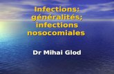 Infections: généralités; infections nosocomiales Dr Mihai Glod.