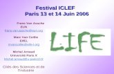 Festival ICLEF Paris 13 et 14 Juin 2006 Frans Van Assche EUN frans.van.assche@eun.org Marc Van Coillie EIfEL mvancoillie@eife-l.org Michel Arnaud Université