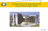 ECOWAS BANK FOR INVESTMENT AND DEVELOPMENT (EBID) GROUP March 2006.