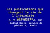 Les publications qui changent la vie de linterniste : Gériatrie Dr Olivier Hanon, MD, PHD Hôpital Broca, service de gériatrie, Paris.