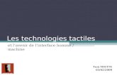 Les technologies tactiles et lavenir de linterface homme / machine Tom MIETTE 03/02/2009.