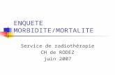 ENQUETE MORBIDITE/MORTALITE Service de radiothérapie CH de RODEZ juin 2007.