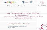 Making sense of content Web Sémantique et Informatique Linguistique : propositions méthodologiques et réalisation dune plateforme logicielle Soutenance.