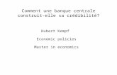Comment une banque centrale construit-elle sa crédibilité? Hubert Kempf Economic policies Master in economics.