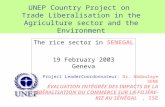 UNEP Country Project on Trade Liberalisation in the Agriculture sector and the Environment Project LeaderCoordonnateur: Dr. Abdoulaye SENE ÉVALUATION INTÉGRÉE.