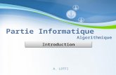 Powerpoint Templates Page 1 Powerpoint Templates Partie Informatique Algorithmique A. LOTFI Introduction Introduction.