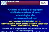 Guide méthodologique délaboration dune stratégie de communication multimédia par Jean-Pierre Ilboudo, Ph. D (Information and Communication Sciences/ Univ.