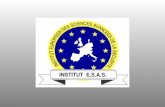 INSTITUT EUROPEEN DES SCIENCES AVANCEES DE LA SECURITE European institute of advanced safety sciences ''L'excellence dans les métiers de la sécurité dans.