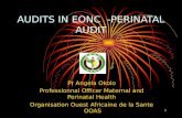 1 AUDITS IN EONC - PERINATAL AUDIT Pr Angela Okolo Professionnal Officer Maternal and Perinatal Health Organisation Ouest Africaine de la Sante OOAS.