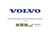 Volvo Group Governmental Sales 2014. Volvo Group Governmental Sales Communication 22013 - 02 LORGANISATION DU GROUPE VOLVO GROUP Finance & Business Support.