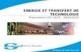 ENERGIE ET TRANSFERT DE TECHNOLOGIE Présentation UTC GE23 – 29/03/2010 Clément Rasselet.