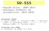 SO-SSS Rapide Bilan, 2009-2014 Quelques éléments de prospective, 2016-2020 Personnel LEGOS: G. Alory (CNAP), S. Cravatte (IRD), T. Delcroix (IRD), E. Kestenare.