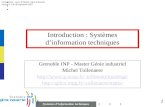1 Systèmes dinformation techniques Introduction : cours de Master Génie industriel version 1.1 du 26 septembre 2007 Introduction : Systèmes dinformation.