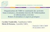 Organisation de l'IRP et continuité des activités Sous-traitance, circulation interne de l'information et informations externes Points d'attention et aspects.