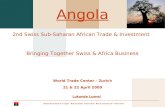 Mission Permanente de l’Angola – Représentation Commerciale - Rue de Lausanne, 69 – 1202 Genève 2nd Swiss Sub-Saharan African Trade & Investment Bringing.