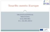 TRANSNATIONAL MEETING SALZBURG 13.-16.09.2012 TourBo meets Europe.